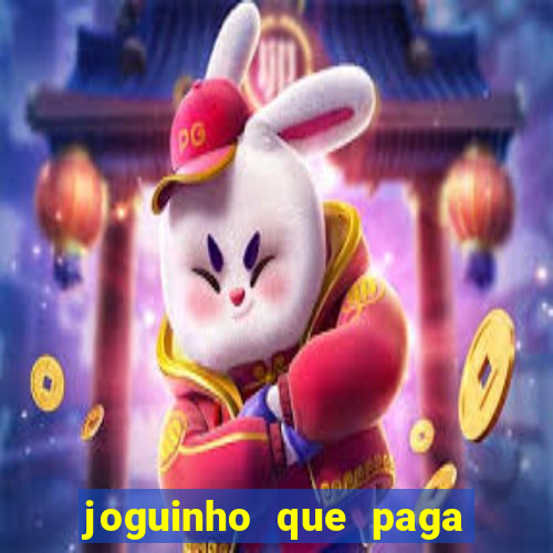 joguinho que paga dinheiro de verdade